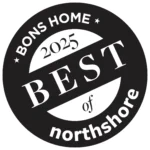 Round black and white badge with the text "BONS HOME 2025 BEST of northshore.